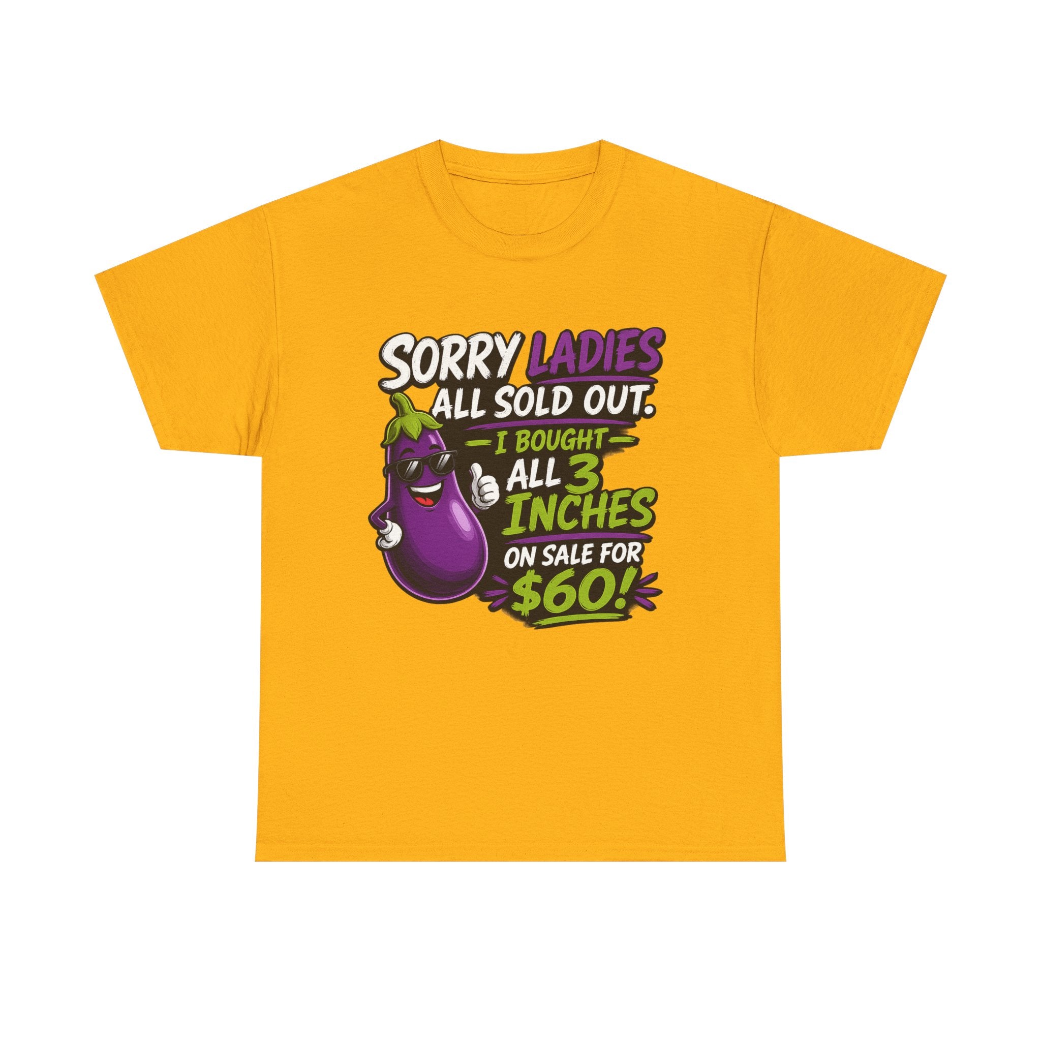 Sorry Ladies All Sold Out Eggplant Funny Graphic Tee — Funny Veggie Joke T-Shirt