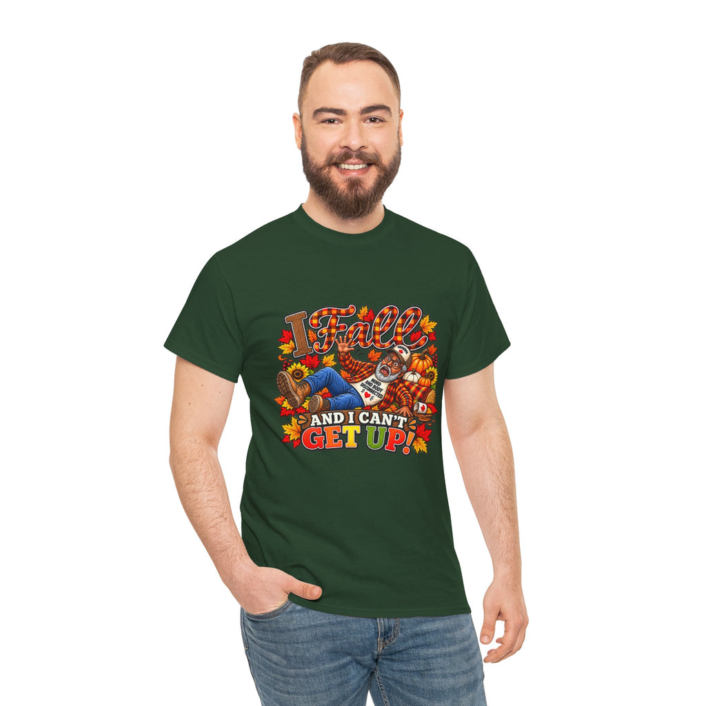 ‘I fall and I Can’t Get Up’  T-Shirt