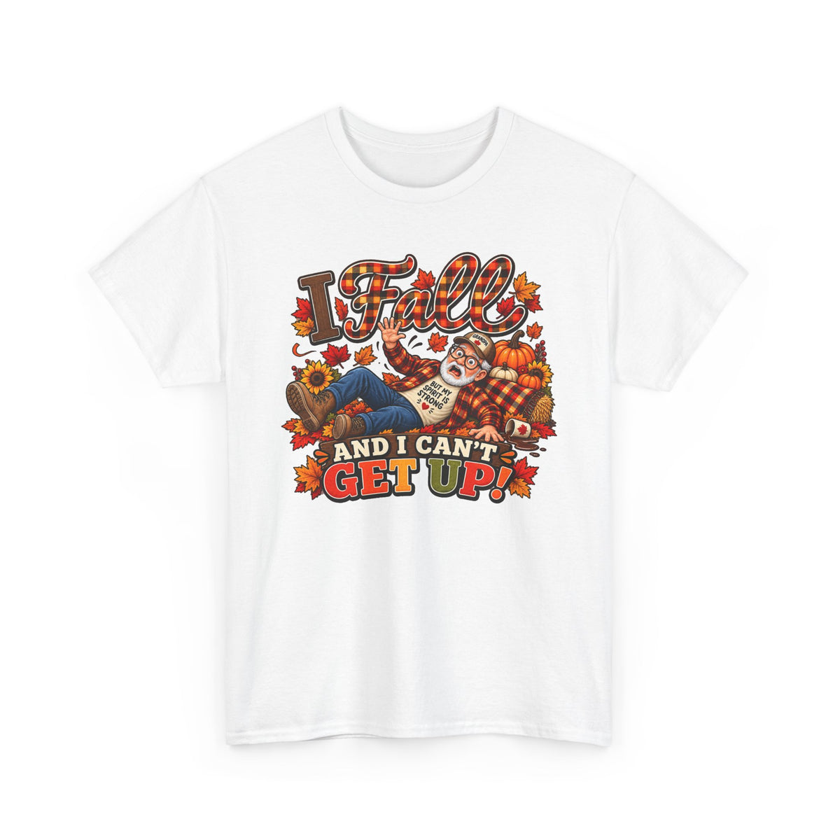 Fall and I Can't Get Up T-Shirt — Funny Autumn Pumpkin Shirt for Thanksgiving & Harvest Season