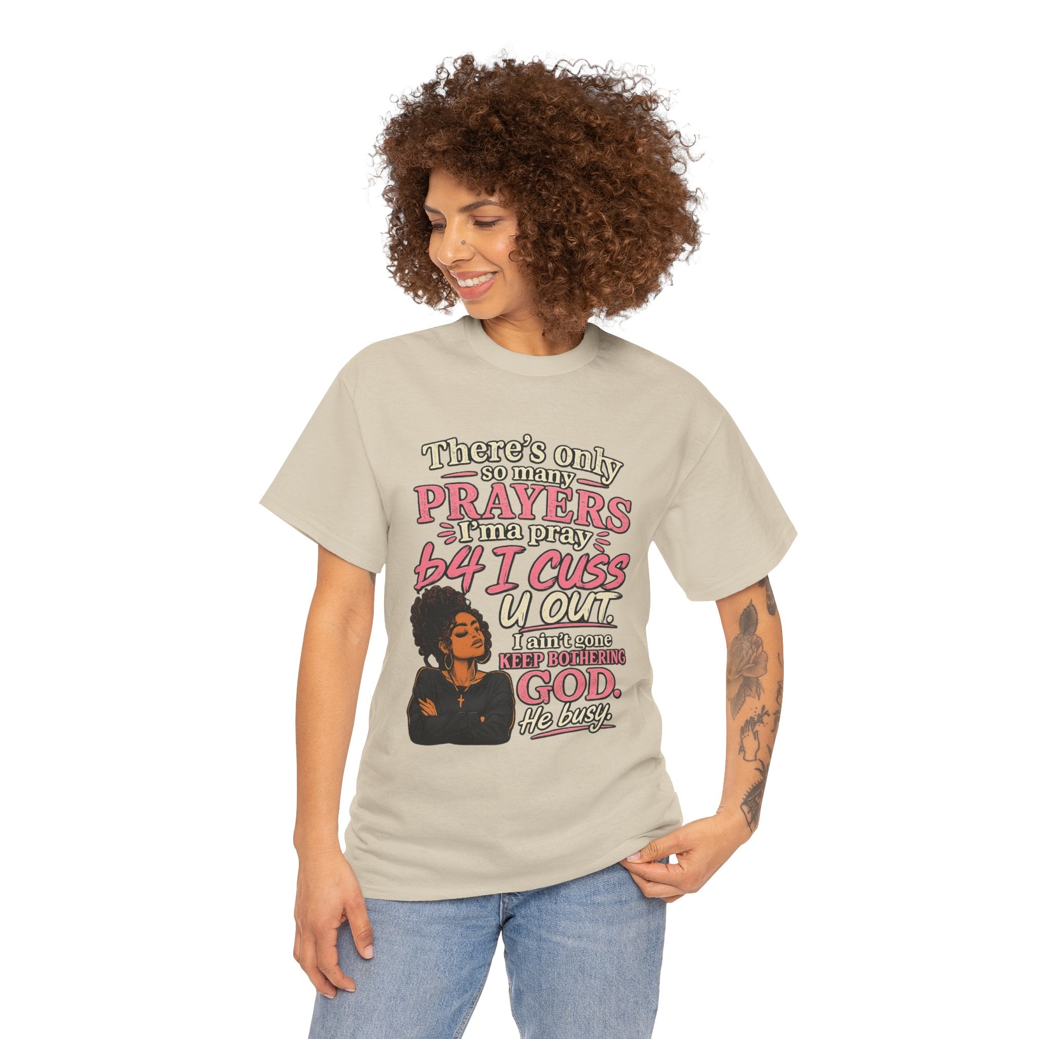 Faith & Sass Graphic Tee — "There's Only So Many Prayers I Can Pray" Christian Funny T‑Shirt