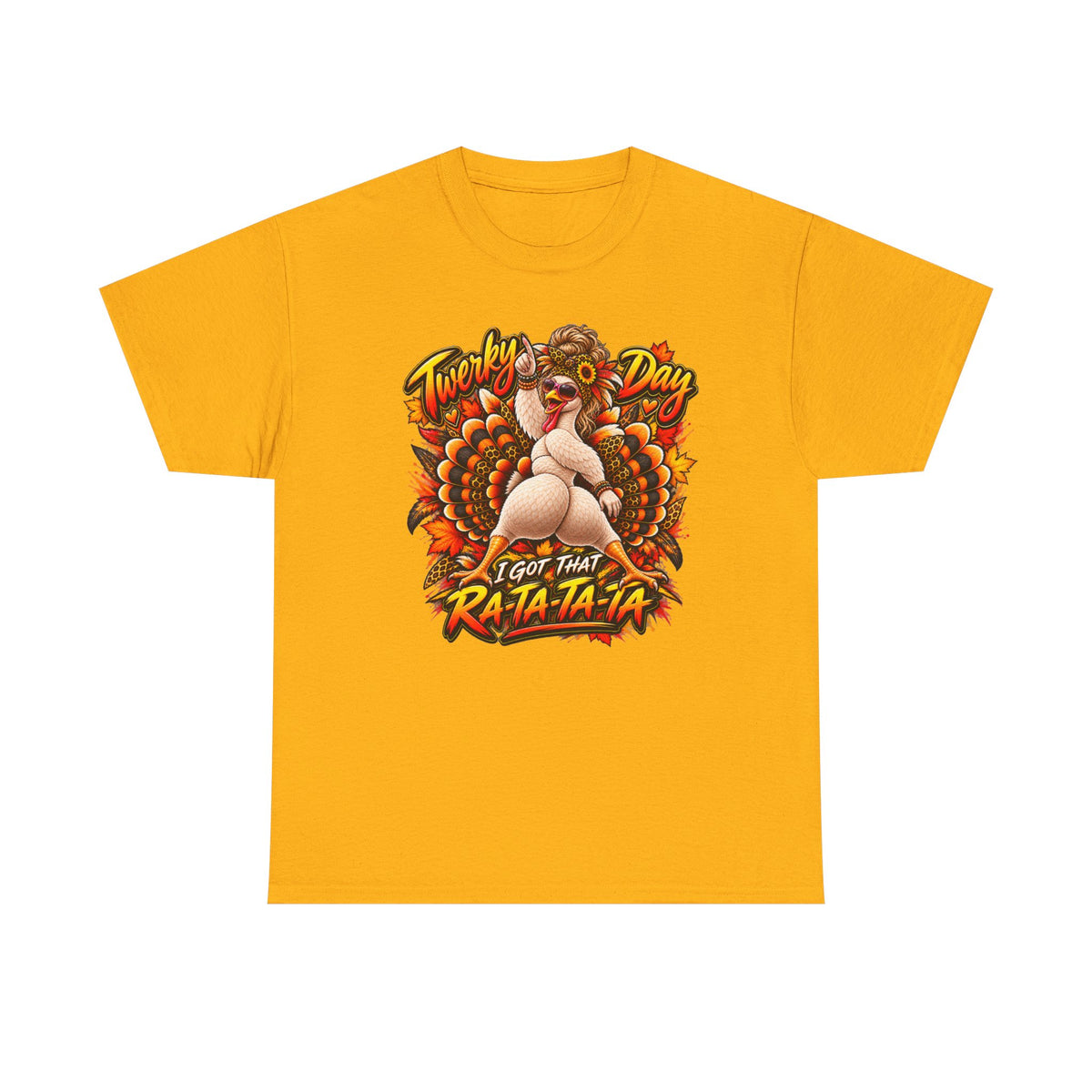 Turkey Day Tee - Funny Pinup Turkey "I Got That Ra-Ta-Ta-Ta" Thanksgiving T-Shirt