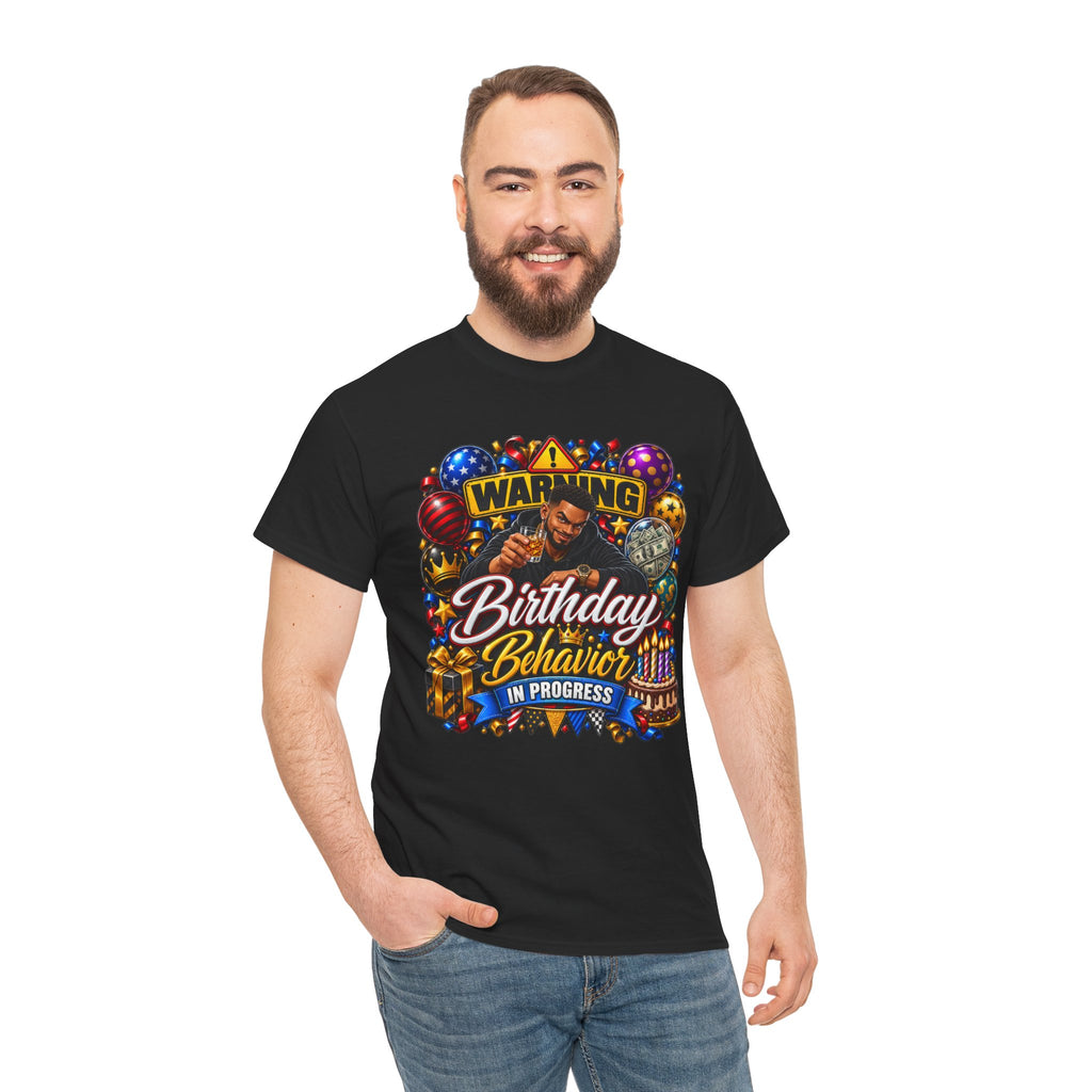 Birthday Behavior Tee — "Warning: Birthday Behavior in Progress" Party T‑Shirt