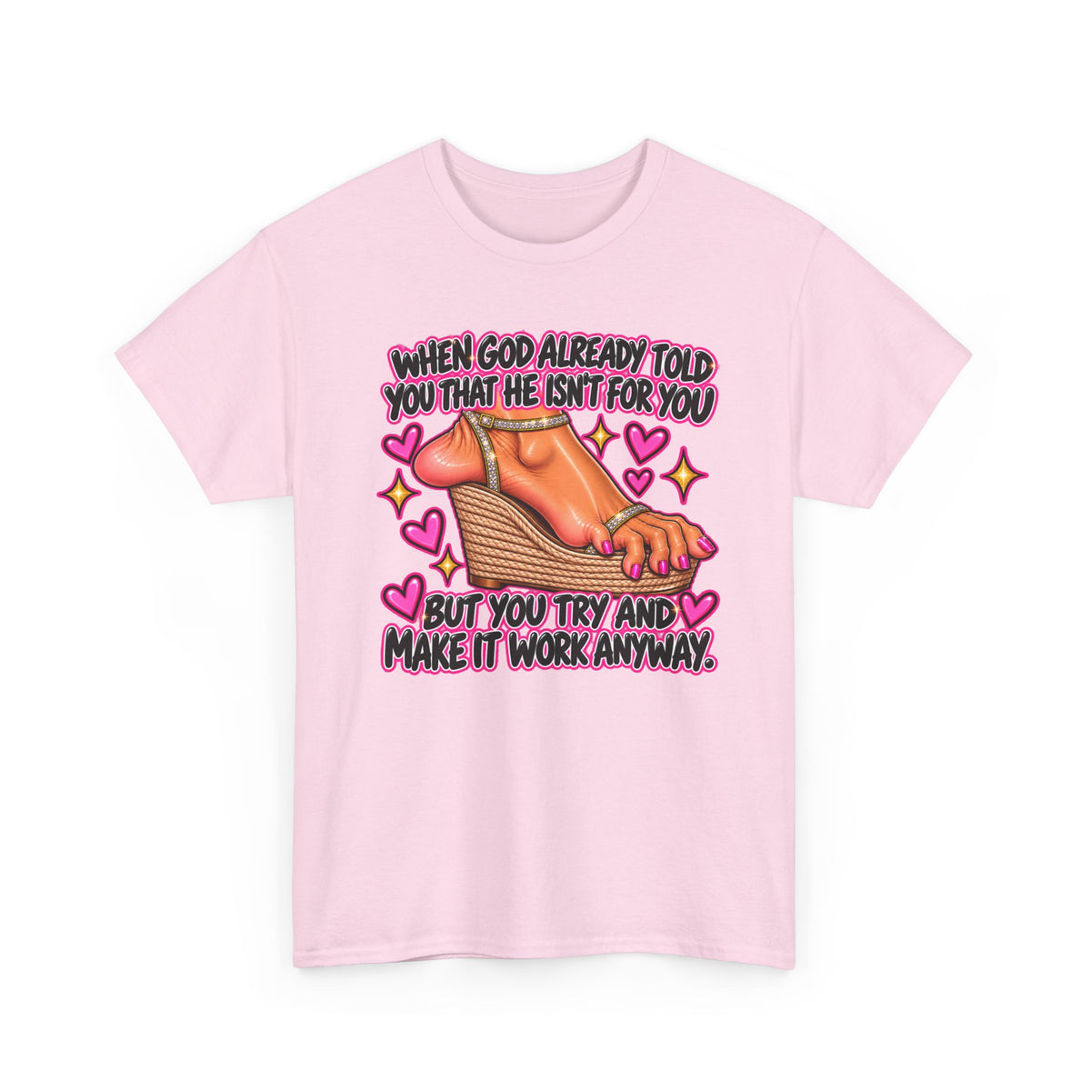 Graphic Tee — “When God Already Told You...”