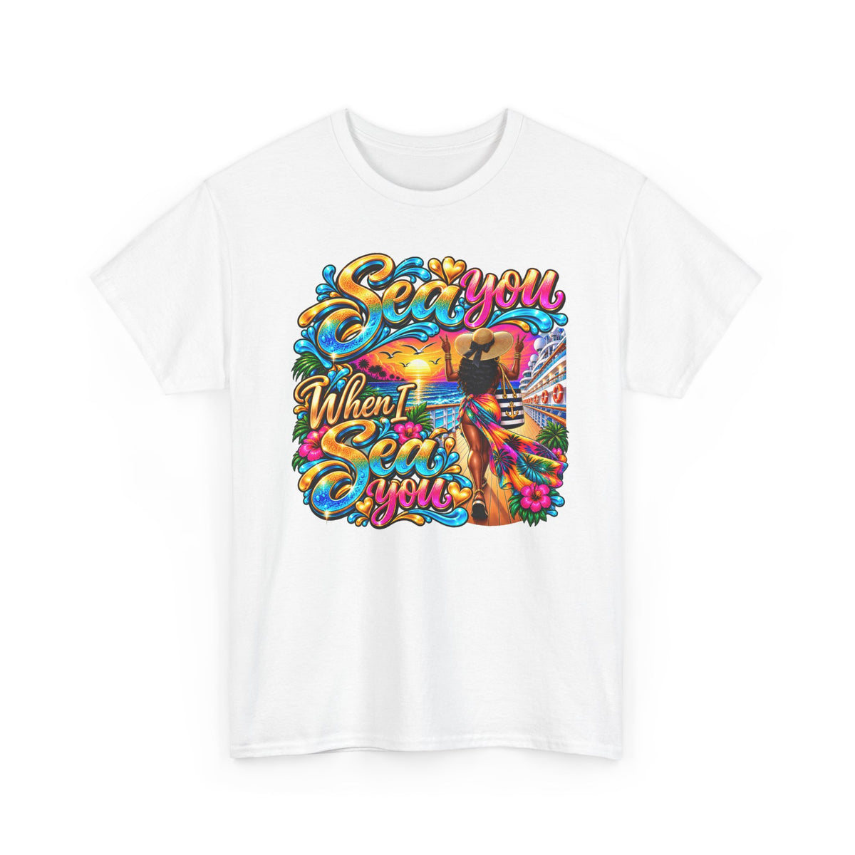 "Sea You When I Sea You" Colorful Criuse Tee