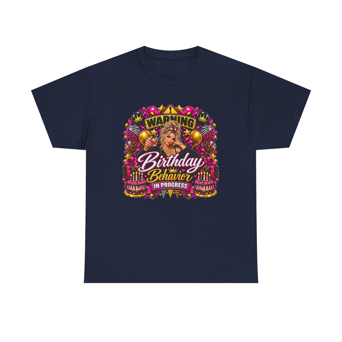 Birthday Behavior Tee — "Warning: Birthday Behavior in Progress" Graphic Shirt