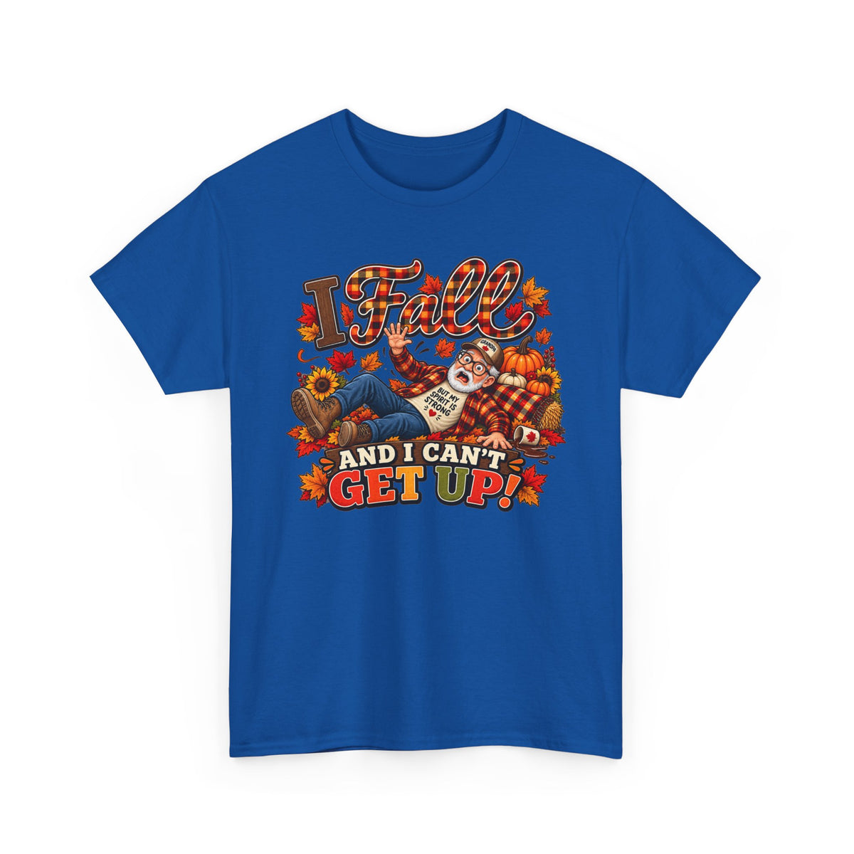 Fall and I Can't Get Up T-Shirt — Funny Autumn Pumpkin Shirt for Thanksgiving & Harvest Season