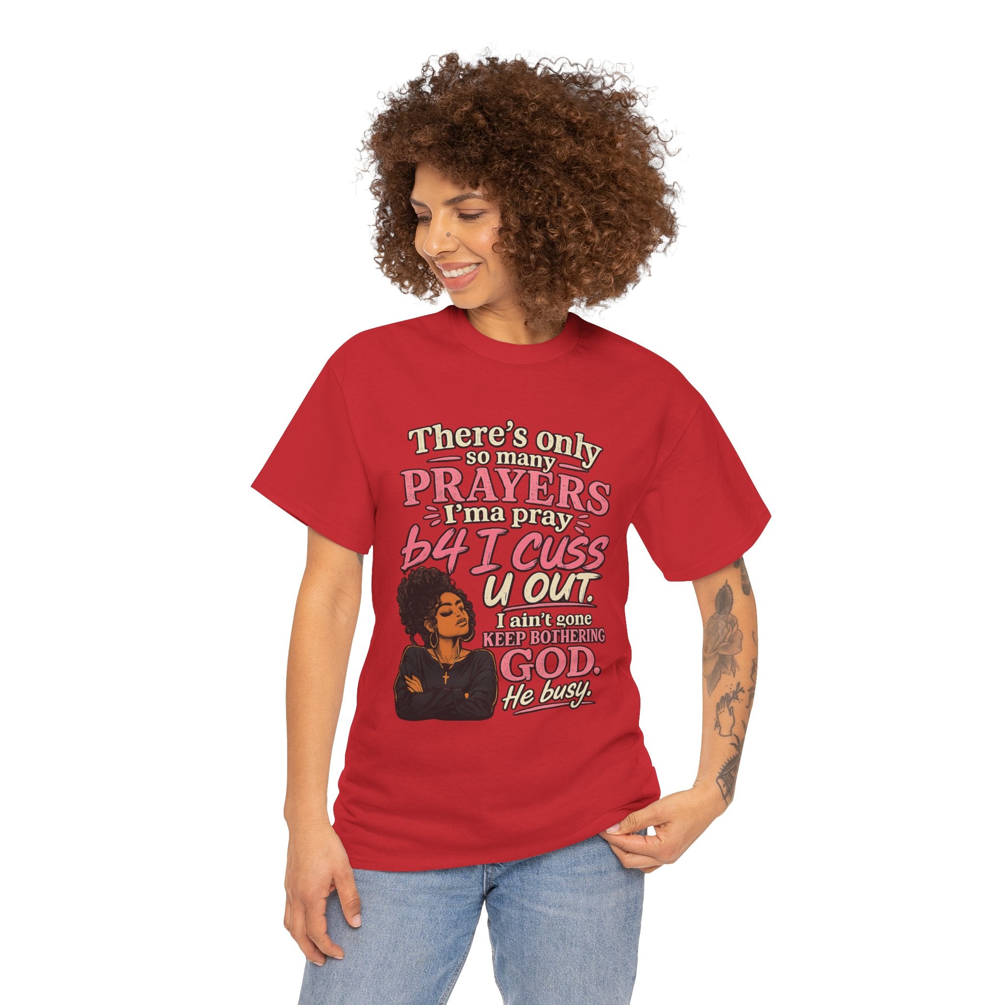 Faith & Sass Graphic Tee — "There's Only So Many Prayers I Can Pray" Christian Funny T‑Shirt