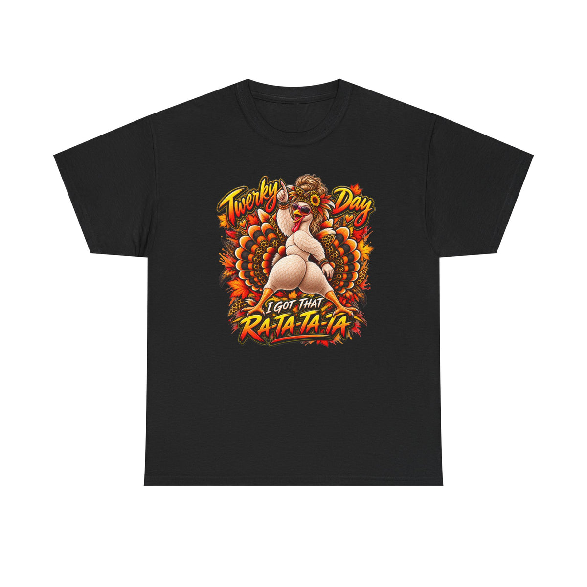 Turkey Day Tee - Funny Pinup Turkey "I Got That Ra-Ta-Ta-Ta" Thanksgiving T-Shirt