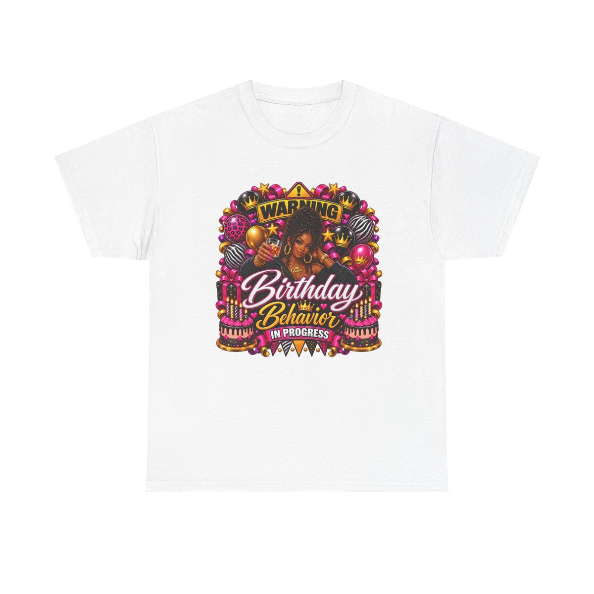 Birthday Behavior T-Shirt — "Warning: Birthday Behavior in Progress" Party Tee for Women