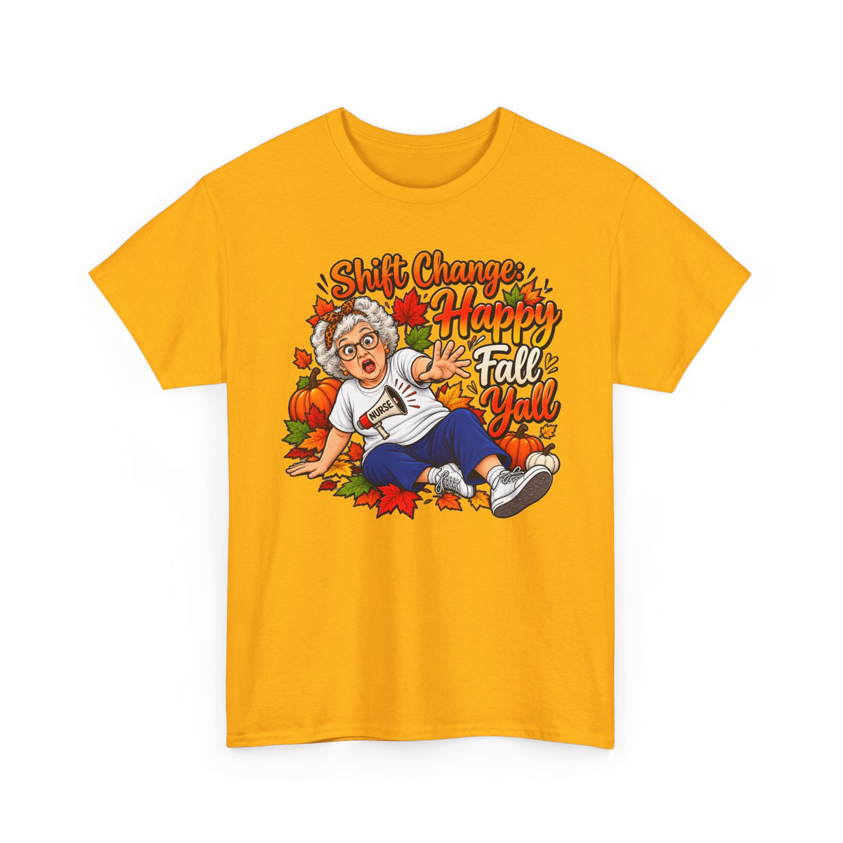 Happy Fall Y'all Tee — "Shift Change Happy Fall Y'all" Fall Nurse Shirt