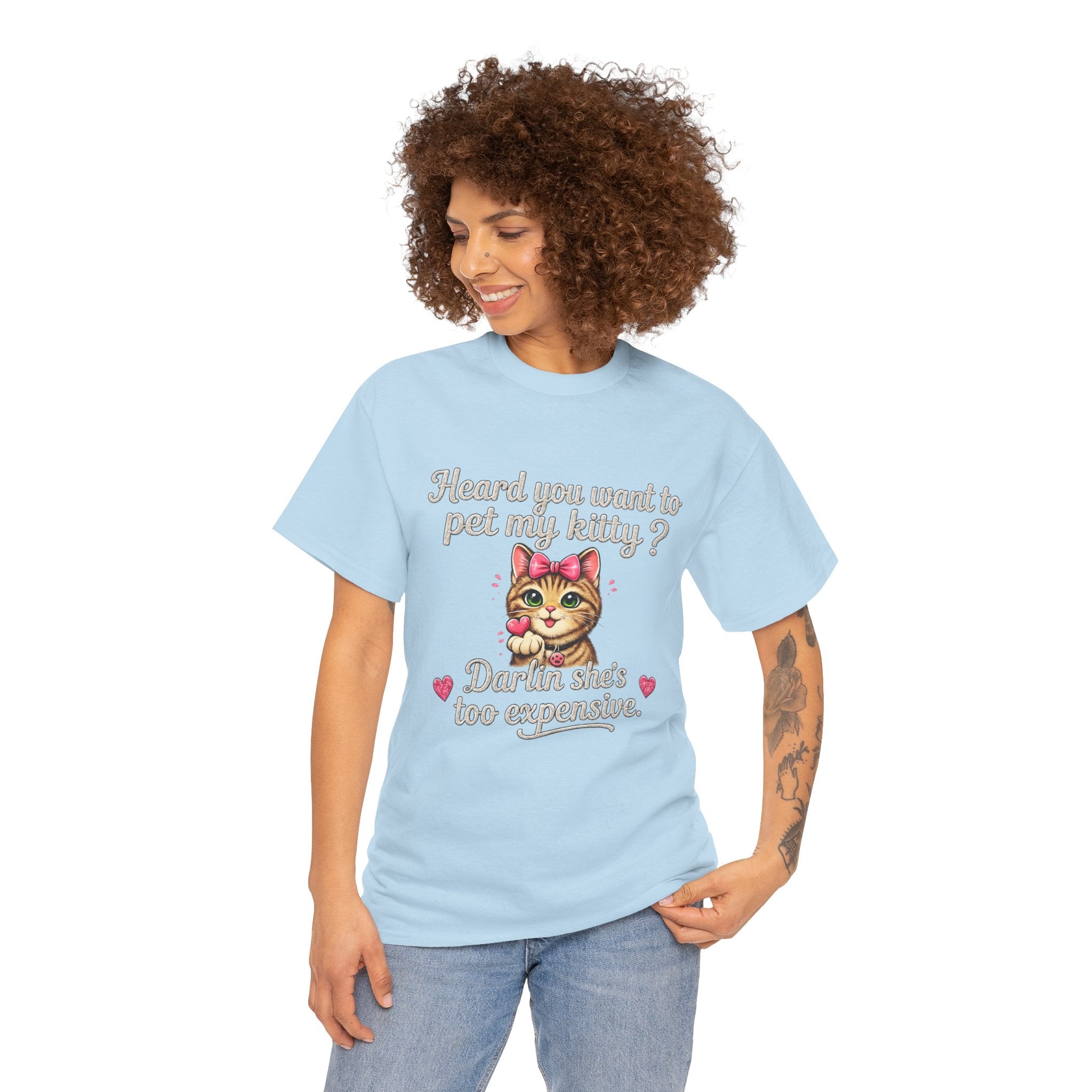 Cat Lover Tee — "Heard you want to pet my kitty? Darlin she's too expensive." Cute Retro Cat Graphic T‑Shirt