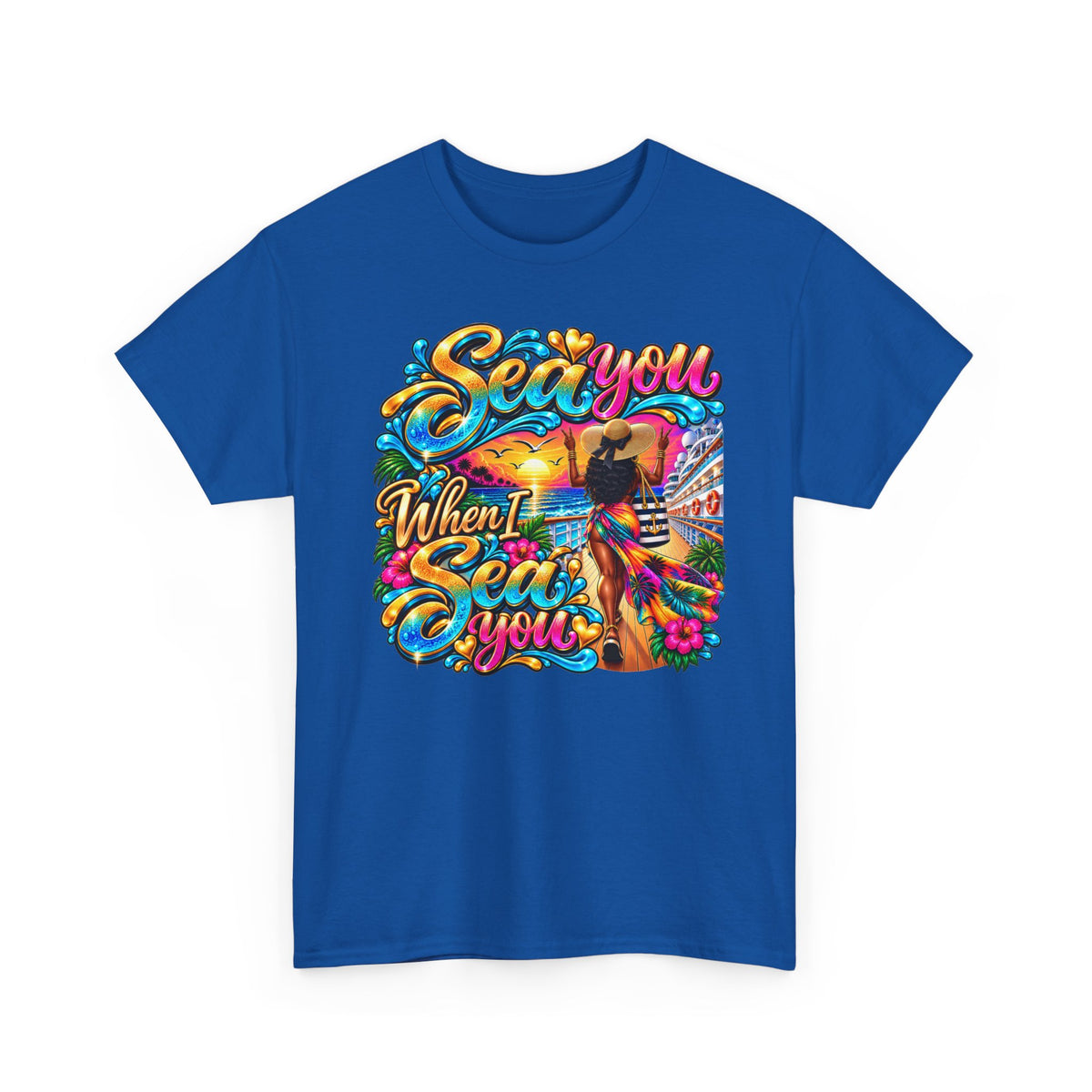 "Sea You When I Sea You" Colorful Criuse Tee